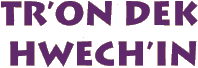 Tr`on Dek Hwech`in